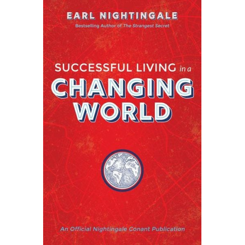 Earl Nightingale - Successful Living in a Changing World