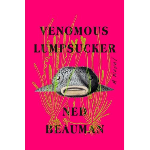 Ned Beauman - Venomous Lumpsucker