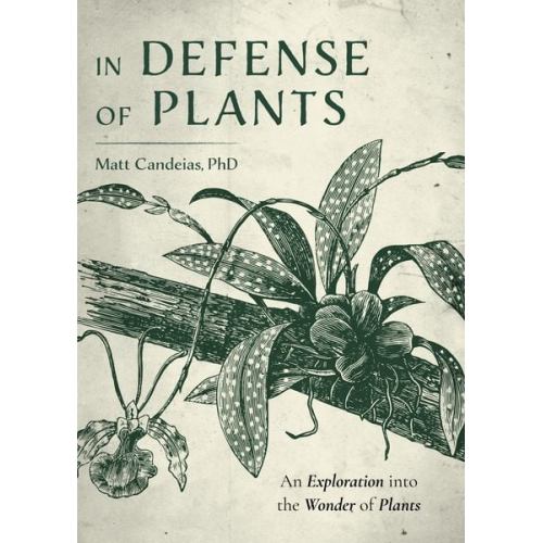 Matt Candeias - In Defense of Plants