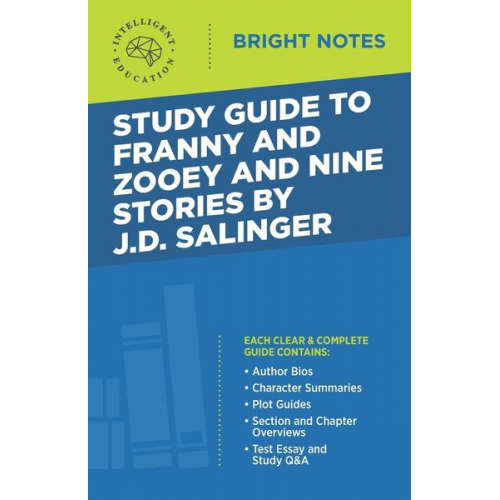 Study Guide to Franny and Zooey and Nine Stories by J.D. Salinger