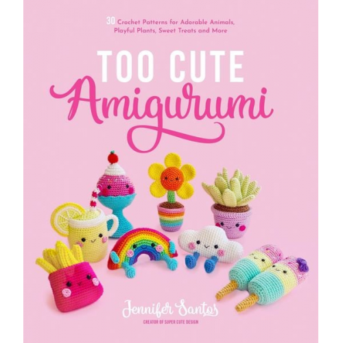 Jennifer Santos - Too Cute Amigurumi