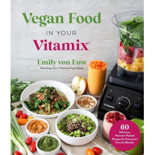 Emily Euw - Vegan Food in Your Vitamix