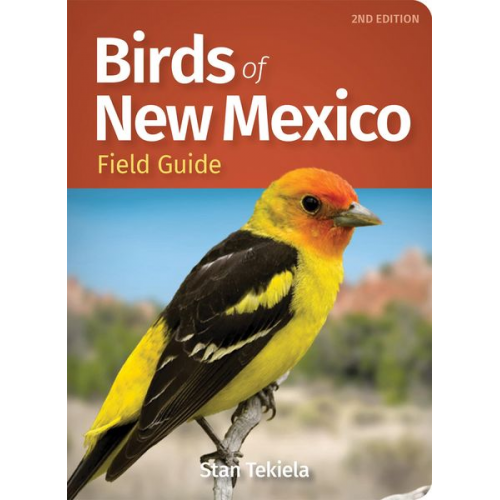 Stan Tekiela - Birds of New Mexico Field Guide