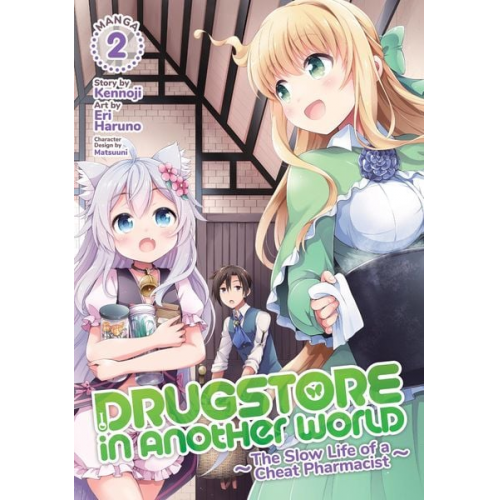 Kennoji - Drugstore in Another World: The Slow Life of a Cheat Pharmacist (Manga) Vol. 2
