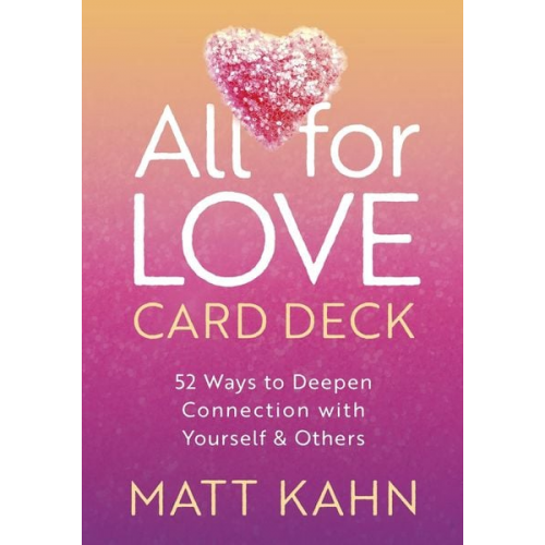 Matt Kahn - All for Love Card Deck