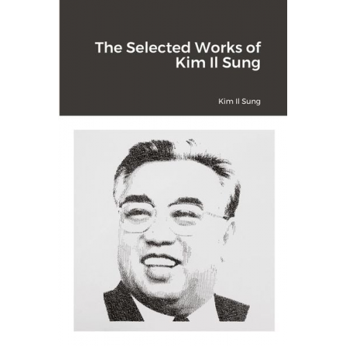 Kim Il Sung - The Selected Works of Kim Il Sung