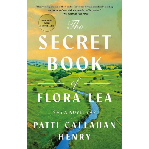 Patti Callahan Henry - The Secret Book of Flora Lea