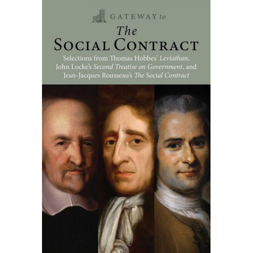 Jean Jaques Rousseau John Locke Thomas Hobbes - Gateway to the Social Contract