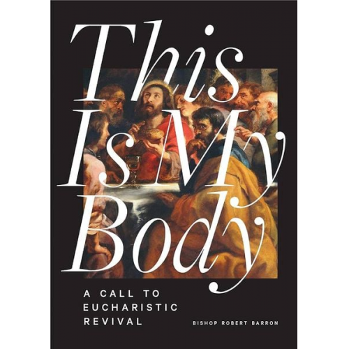 Robert Barron - This Is My Body