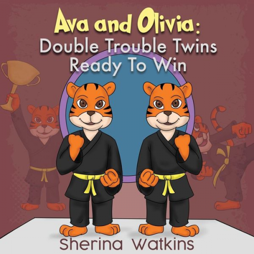 Sherina Watkins - Ava and Olivia: Double Trouble Twins Ready To Win