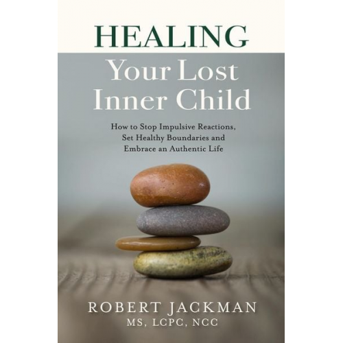 Robert Jackman - Healing Your Lost Inner Child