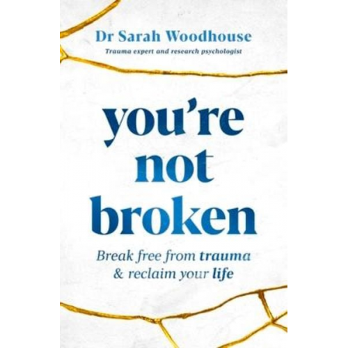 Sarah Woodhouse - You're Not Broken