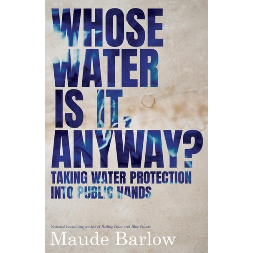 Maude Barlow - Whose Water Is It, Anyway?