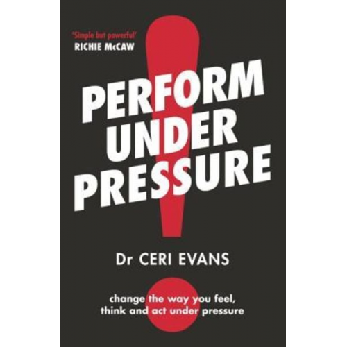 Ceri Evans - Perform Under Pressure