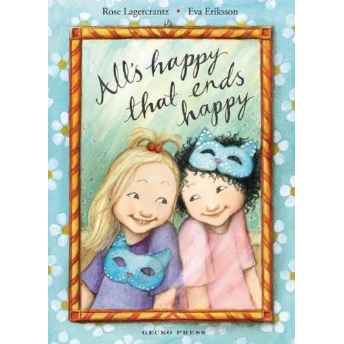 Rose Lagercrantz - All's Happy That Ends Happy