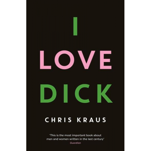 Chris Kraus - I Love Dick