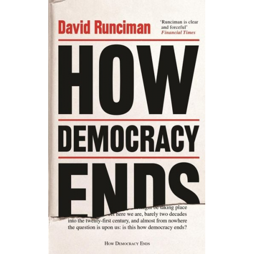 David Runciman - How Democracy Ends