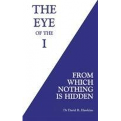 David R. Hawkins - The Eye of the I