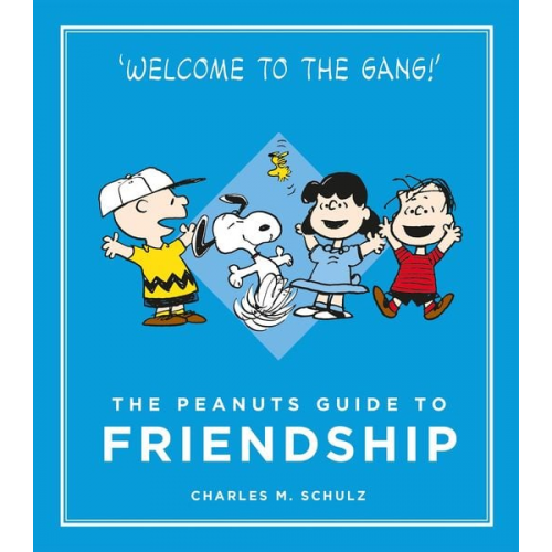 Charles M. Schulz - The Peanuts Guide to Friendship