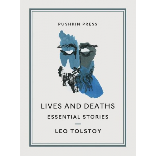 Leo Tolstoy - Lives and Deaths: Essential Stories