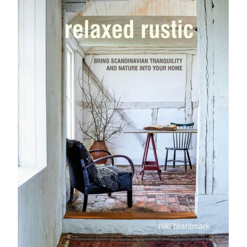 Niki Brantmark - Relaxed Rustic