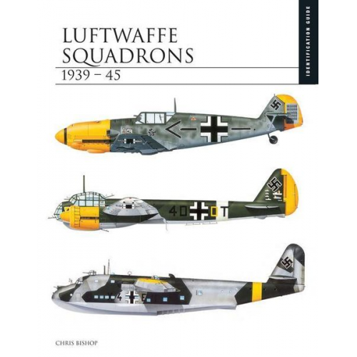 Chris Bishop - Luftwaffe Squadrons 1939-45