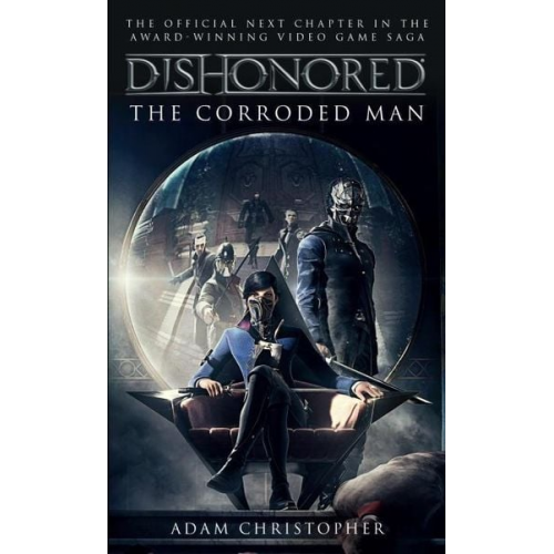 Adam Christopher - Dishonored: The Corroded Man