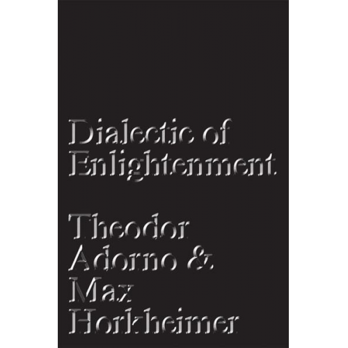 Max Horkheimer Theodor W. Adorno - Dialectic of Enlightenment