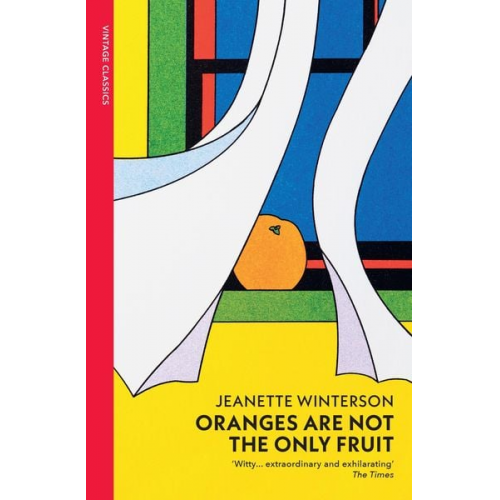 Jeanette Winterson - Oranges Are Not The Only Fruit