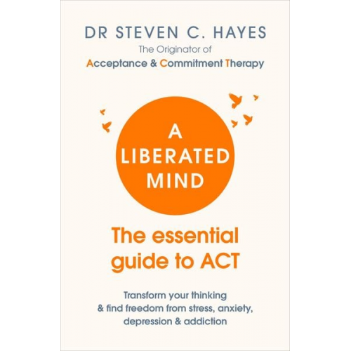 Steven C. Hayes - A Liberated Mind