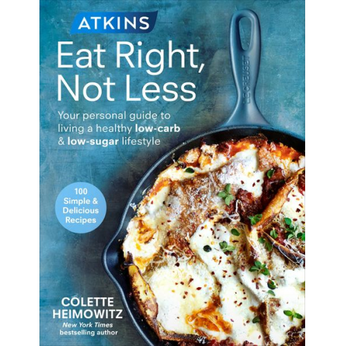 Colette Heimowitz - Atkins: Eat Right, Not Less