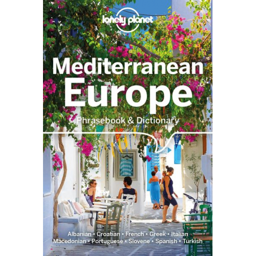 Anila Mayhew Robert Landon Arzu Kurklu Gordana & Ivan Ivetac Karina Coates - Lonely Planet Mediterranean Europe Phrasebook & Dictionary