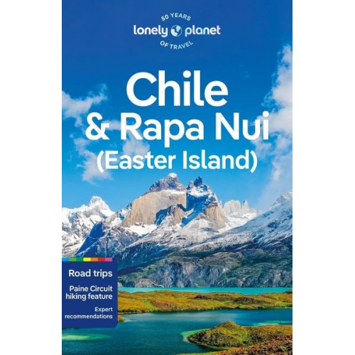 Mark Johanson Isabel Albiston Ashley Harrell Shafik Menghji Shivya Nath - Lonely Planet Chile & Rapa Nui (Easter Island)