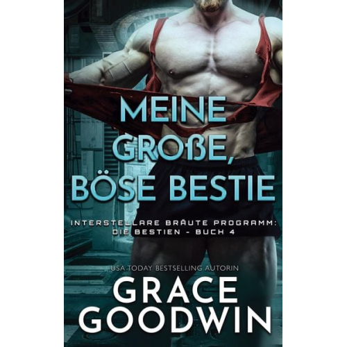 Grace Goodwin - Meine große, böse Bestie