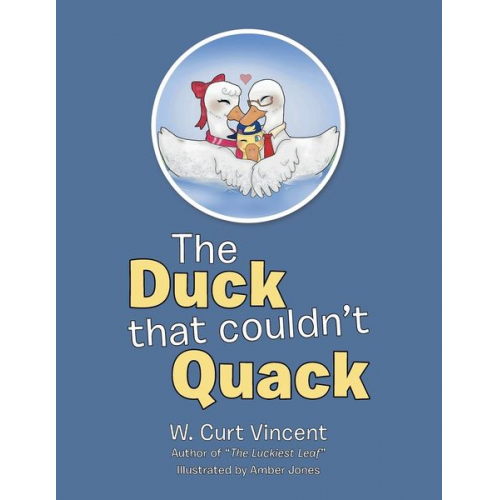 W. Curt Vincent - The Duck That Couldn't Quack