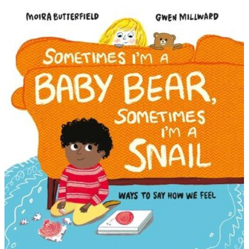 Moira Butterfield - Sometimes I'm a Baby Bear, Sometimes I'm a Snail