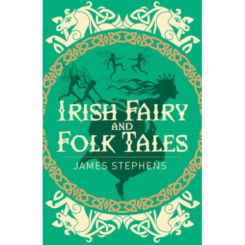 James Stephens - Irish Fairy and Folk Tales