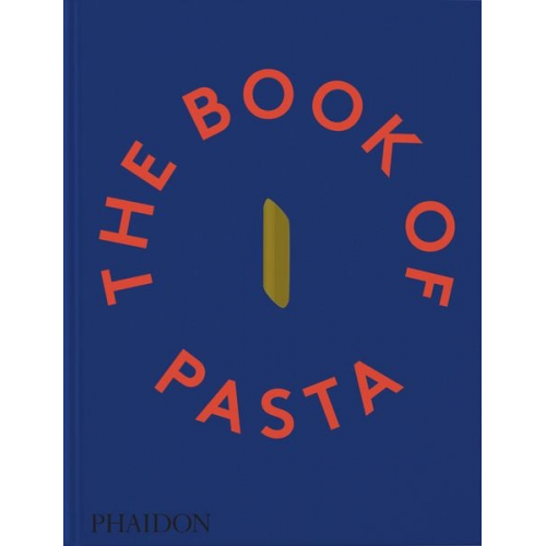 Academia Barilla Dalcò Edizioni - The Book of Pasta