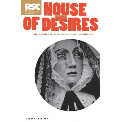 Sor Juana Ines de la Cruz - House of Desires