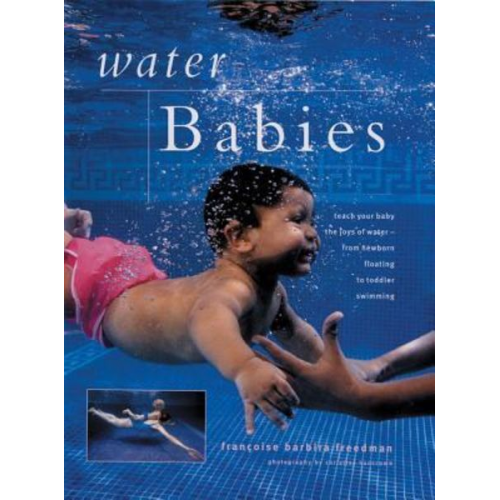 Francoise Freedman - Teaching Your Baby to Swim