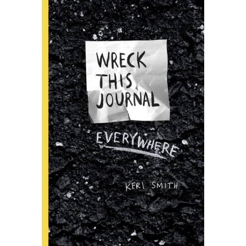 Keri Smith - Wreck This Journal Everywhere