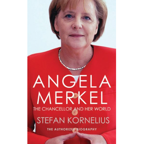 Stefan Kornelius - Angela Merkel