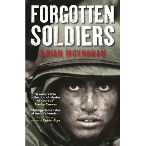 Brian Moynahan - Forgotten Soldiers