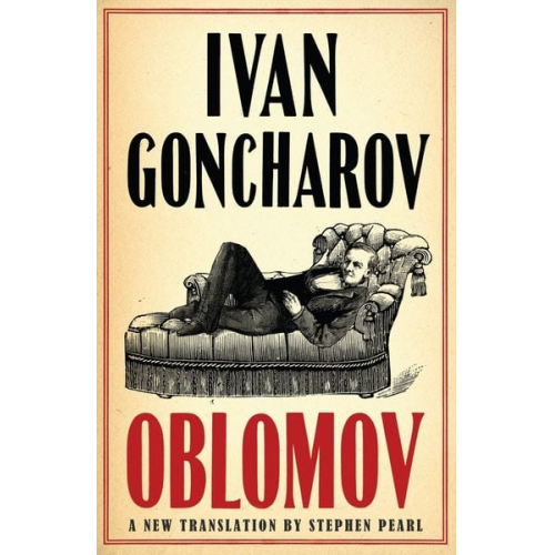 Ivan Goncharov - Oblomov: New Translation