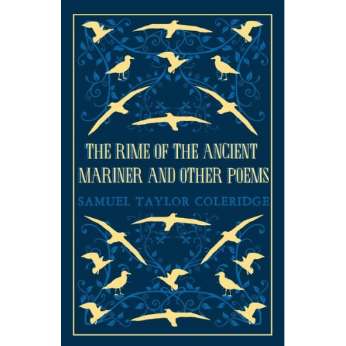 Samuel Taylor Coleridge - The Rime of the Ancient Mariner and Other Poems