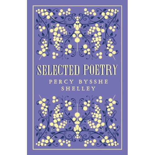 Percy Bysshe Shelley - Selected Poetry