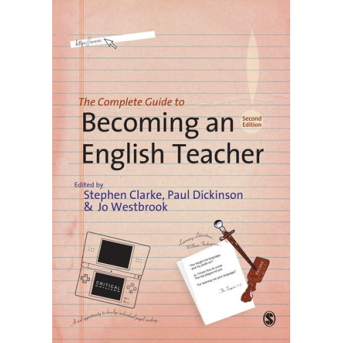 Stephen R. Dickinson  Paul Westbrook  Jo Clarke - The Complete Guide to Becoming an English Teacher