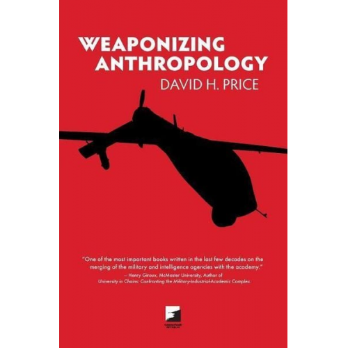 David H. Price - Weaponizing Anthropology