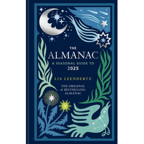 Lia Leendertz - The Almanac: A Seasonal Guide to 2025 - The SUNDAY TIMES bestseller