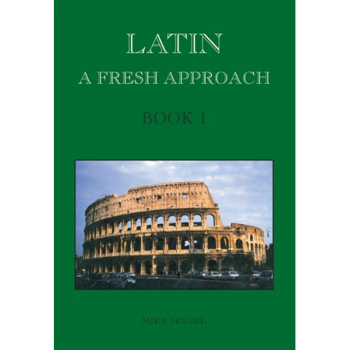 Mike Seigel - Latin: A Fresh Approach Book 1